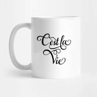 C'est la Vie, "that's life" French quote, lettering Mug